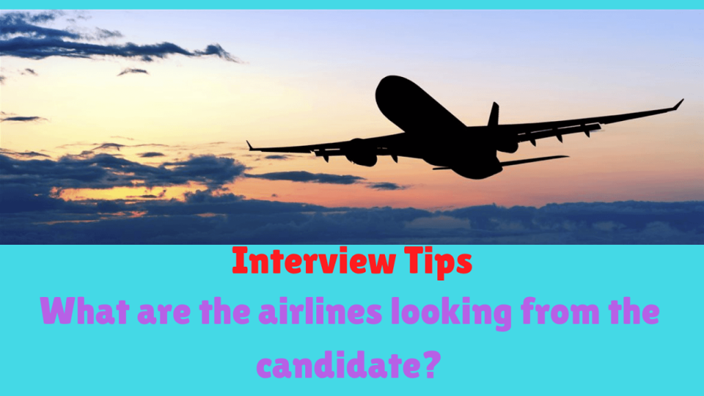 What are the airlines looking from the candidate