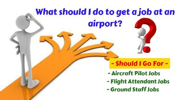 What should I do to get an airport Job? Different jobs at the airport