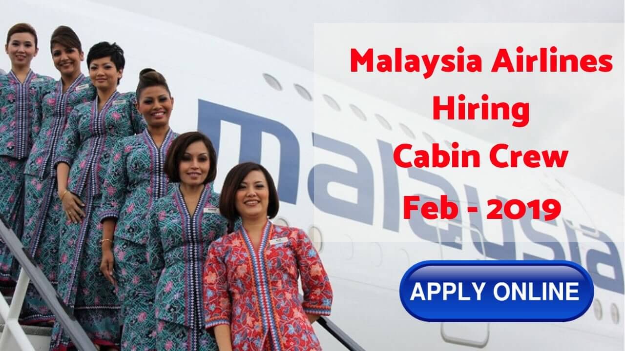Malaysia Airlines Cabin Crew Interview 2021 - Apply Online
