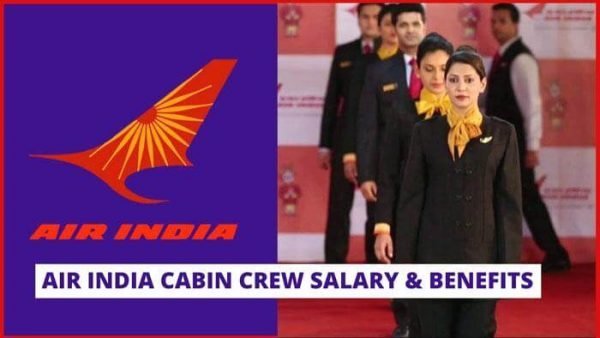 air-india-cabin-crew-salary-and-benefits-2024-update