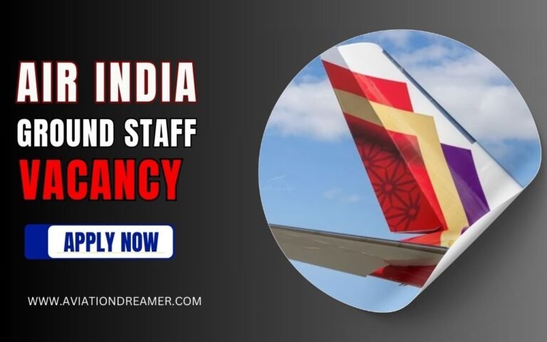 Air India Ground Staff Vacancy In July 2026 - Apply Online