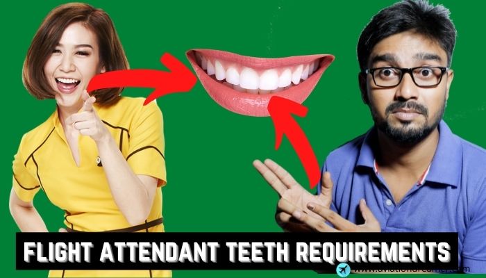flight attendant teeth requirements