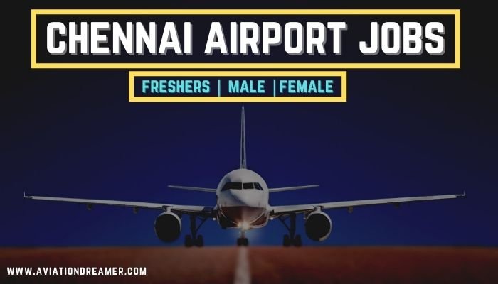 Chennai Airport Jobs For Freshers In December 2023