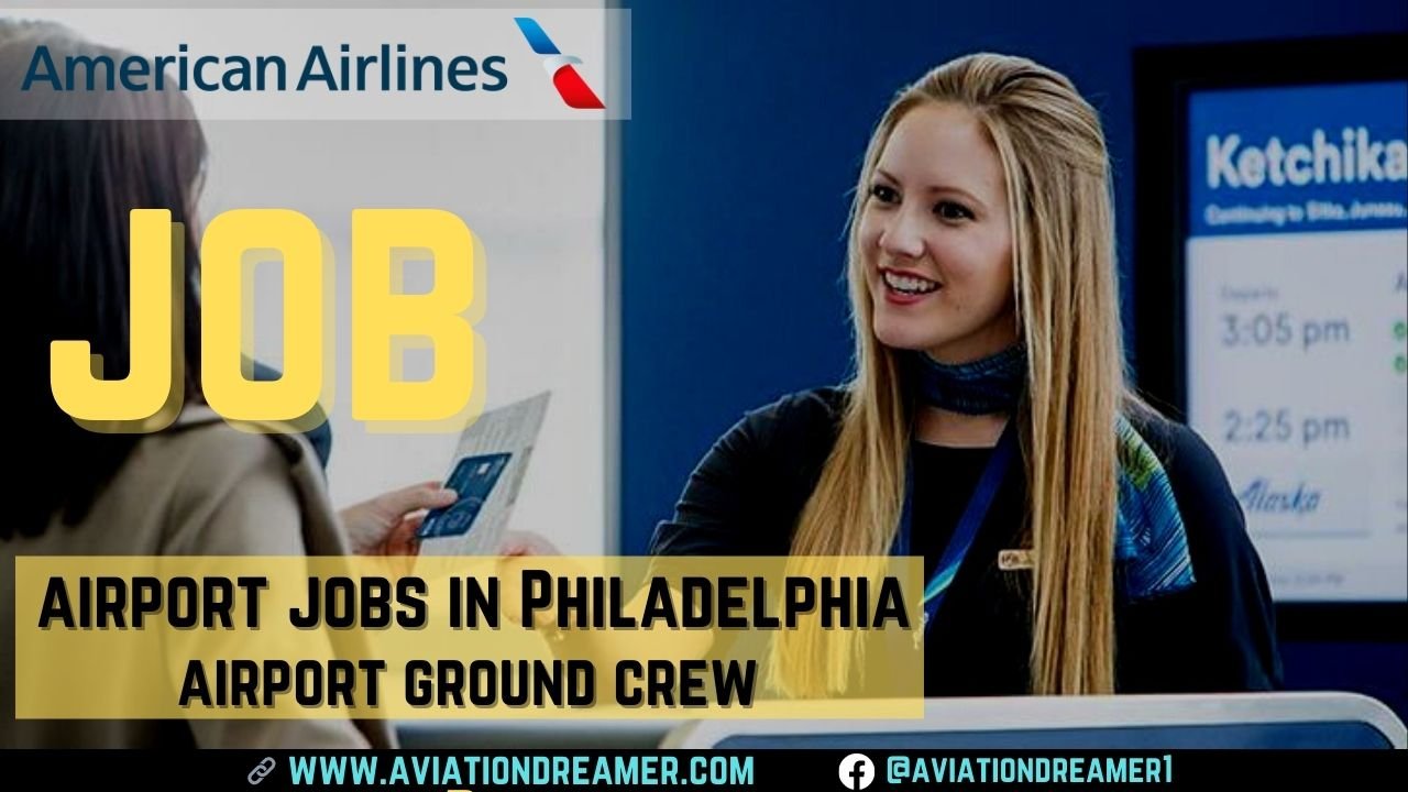 Airport Jobs In Philadelphia [Aircraft Line Maintenance]