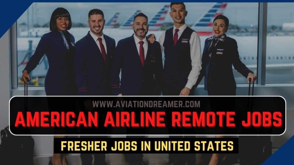 American Airlines Remote Jobs for Fresher M/F [JAN 2024]