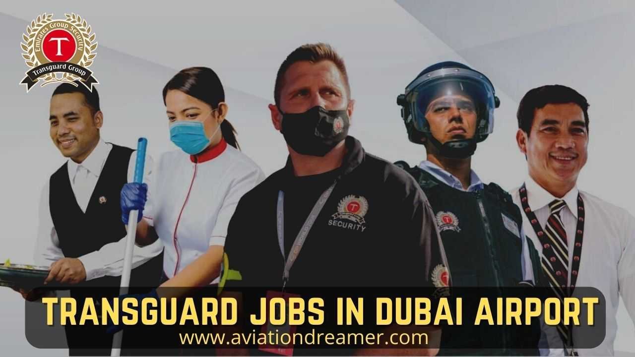 transguard-jobs-in-dubai-airport-november-2022-apply-now