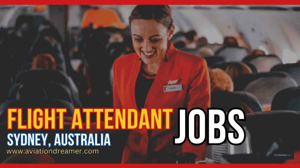 Flight Attendant Jobs In Sydney, Australia For Freshers 2024