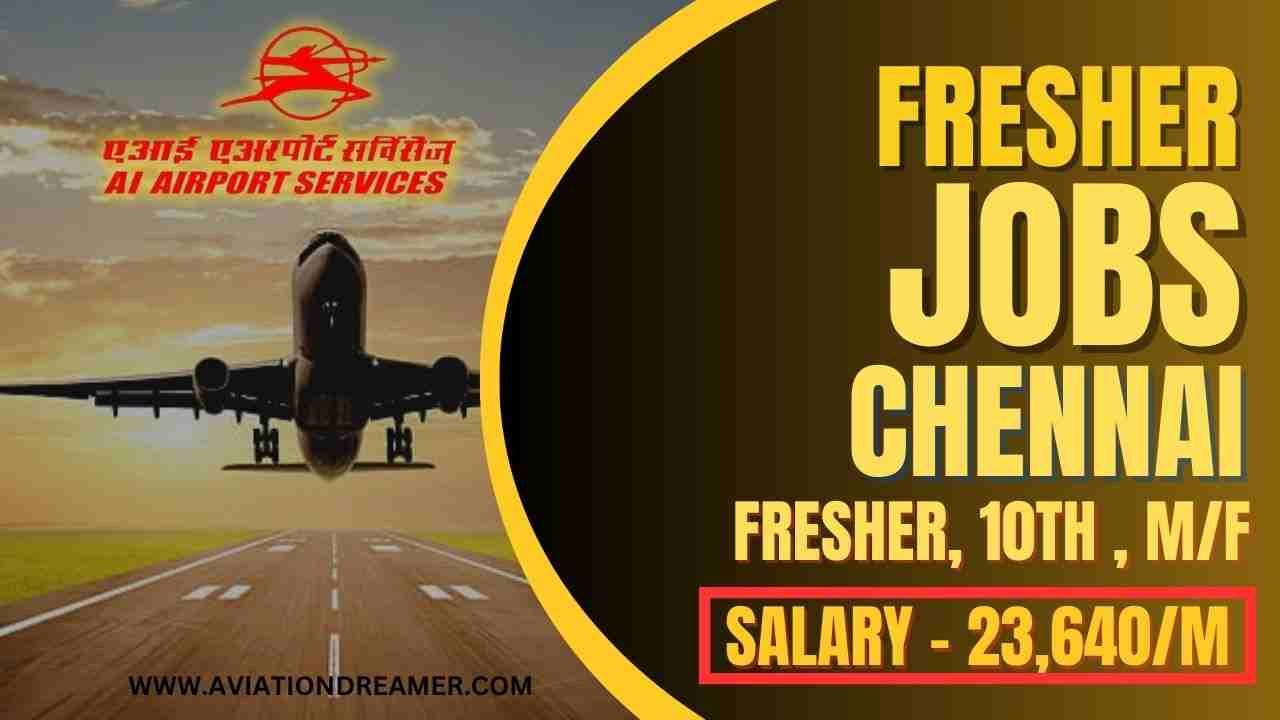 Fresher Jobs in Chennai Airport Job M&F [March 2024]