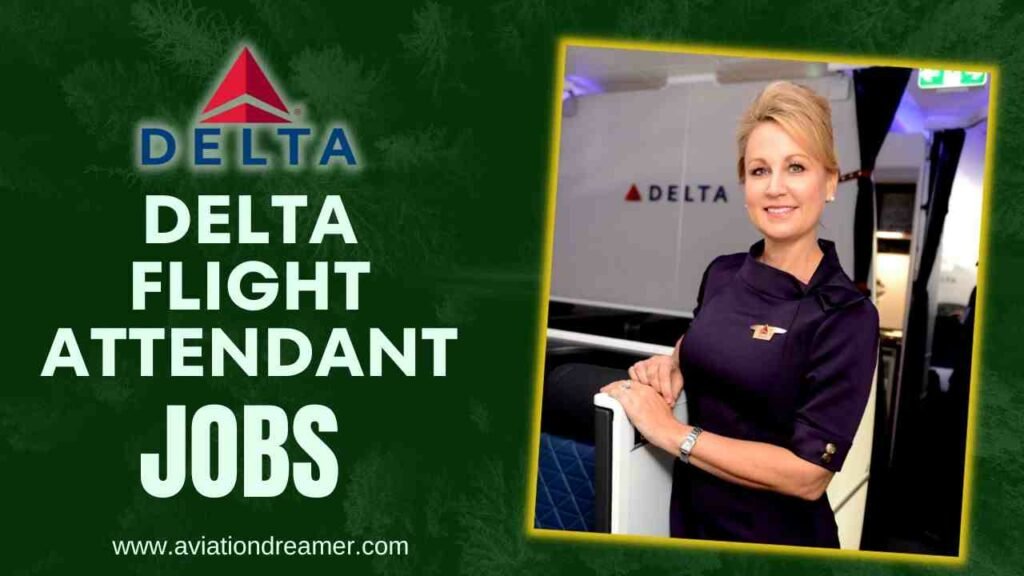 Delta Flight Attendant Jobs Openings In May 2024 AVIATION DREAMER