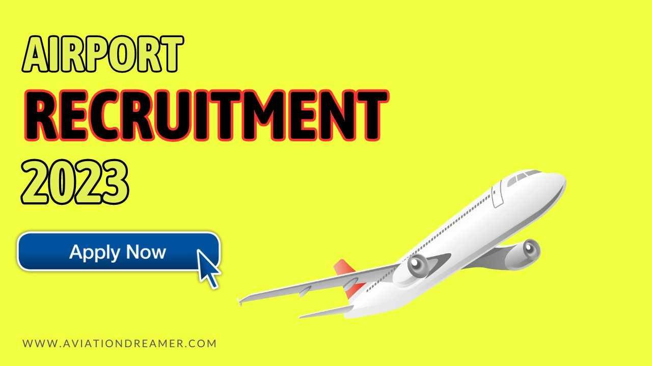 airport recruitment 2023