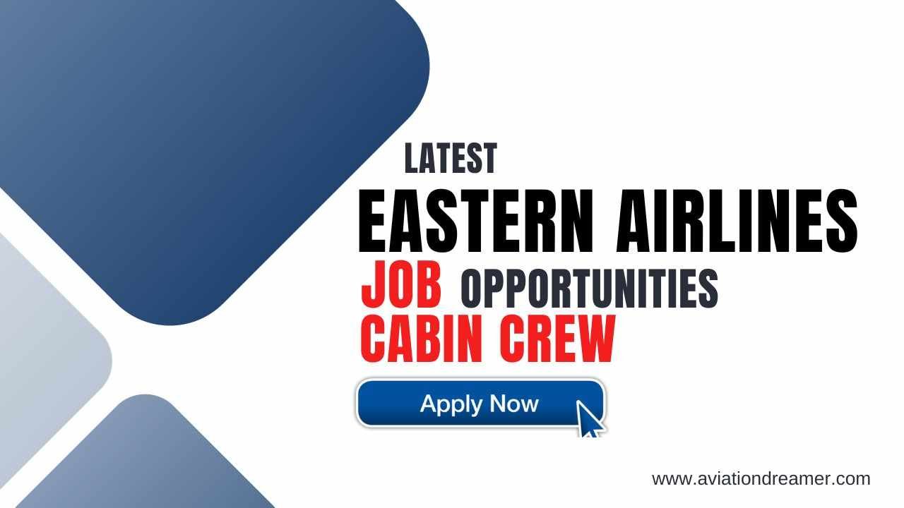 eastern airlines job opportunities