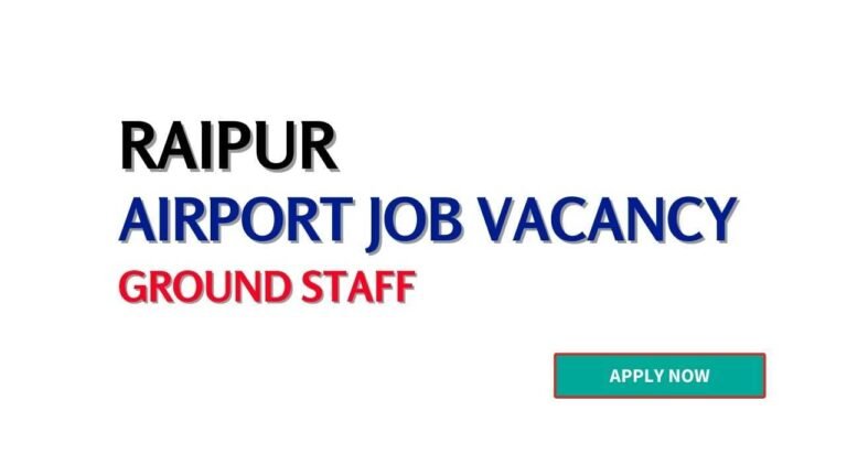 Raipur Airport Job Vacancy For Ground Staff In July 2026