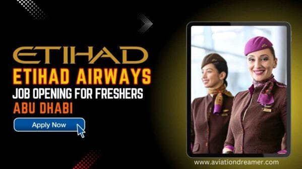 Etihad Airways job opening for freshers in 2026 etihad airways- job opening